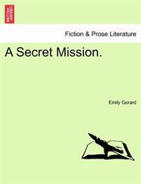 A Secret Mission.