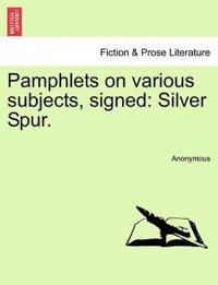 Pamphlets on Various Subjects, Signed