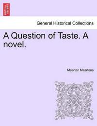A Question of Taste. a Novel.