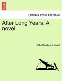 After Long Years. a Novel.