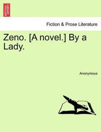 Zeno. [A Novel.] by a Lady.