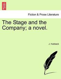 The Stage and the Company; A Novel.
