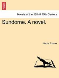 Sundorne. a Novel.Vol.I