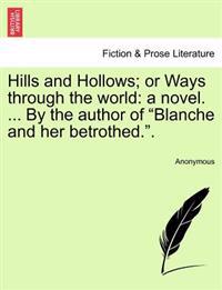 Hills and Hollows; Or Ways Through the World