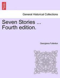 Seven Stories ... Fourth Edition.