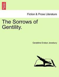 The Sorrows of Gentility.