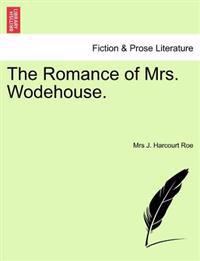 The Romance of Mrs. Wodehouse.