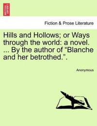 Bokomslag for "Hills and Hollows; Or Ways Through the World"