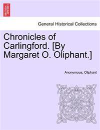 Bokomslag för "Chronicles of Carlingford. [By Margaret O. Oliphant.]"