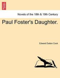 Paul Foster's Daughter.