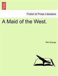 A Maid of the West.