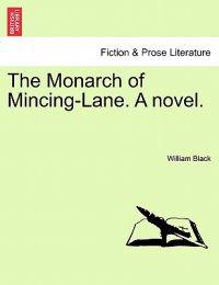 Bokomslag for "The Monarch of Mincing-Lane. a Novel."