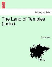 The Land of Temples (India).