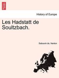 Les Hadstatt de Soultzbach.