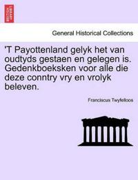 't Payottenland Gelyk Het Van Oudtyds Gestaen En Gelegen Is. Gedenkboeksken Voor Alle Die Deze Conntry Vry En Vrolyk Beleven.