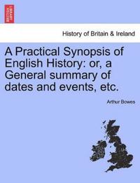 A Practical Synopsis of English History