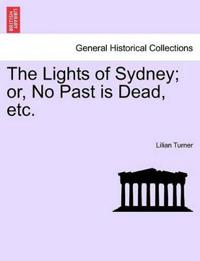 The Lights of Sydney; Or, No Past Is Dead, Etc.