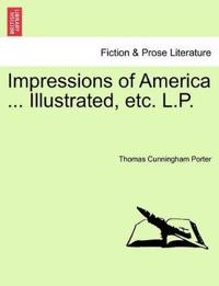 Impressions of America ... Illustrated, Etc. L.P.