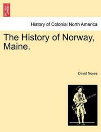 The History of Norway, Maine.
