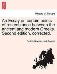 An Essay on Certain Points of Resemblance Between the Ancient and Modern Greeks. Second Edition, Corrected.