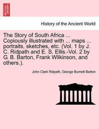 Kirjan kansi "The Story of South Africa ... Copiously illustrated with ... maps ... portraits, sketches, etc. (Vol. 1 by J. C. Ridpath and E. S. Ellis.-Vol. 2 by G. B. Barton, Frank Wilkinson, and others.)."