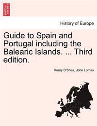 Bokomslag för "Guide to Spain and Portugal including the Balearic Islands. ... Third edition."