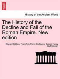 The History of the Decline and Fall of the Roman Empire. Vol. I, New Edition