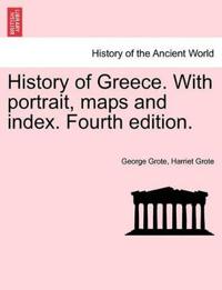 History of Greece. With portrait, maps and index. Fourth edition.