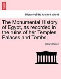 The Monumental History of Egypt, as recorded in the ruins of her Temples, Palaces and Tombs. VOL. II