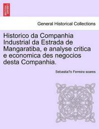 Historico Da Companhia Industrial Da Estrada de Mangaratiba, E Analyse Critica E Economica Des Negocios Desta Companhia.