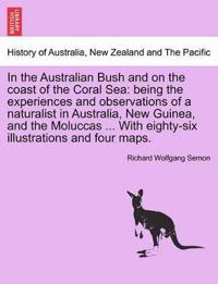 In the Australian Bush and on the coast of the Coral Sea