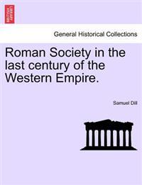 Roman Society in the Last Century of the Western Empire.