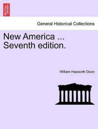 New America ... Seventh Edition.