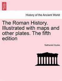 Bokomslag för "The Roman History. Illustrated with Maps and Other Plates. the Fifth Edition"