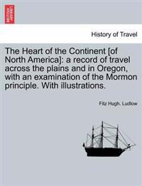 The Heart of the Continent [of North America]