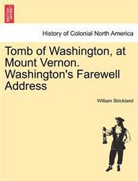 Tomb of Washington, at Mount Vernon. Washington's Farewell Address