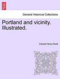 Portland and Vicinity. Illustrated.