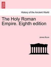 The Holy Roman Empire. Eighth Edition