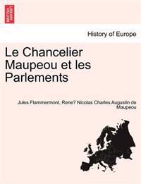 Le Chancelier Maupeou et les Parlements