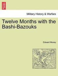 Bokomslag for "Twelve Months with the Bashi-Bazouks"