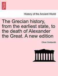 The Grecian History, from the Earliest State, to the Death of Alexander the Great. Eleventh Edition, Vol. II