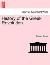 History of the Greek Revolution. Vol. I