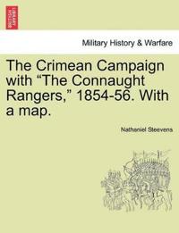 The Crimean Campaign with the Connaught Rangers, 1854-56. with a Map.