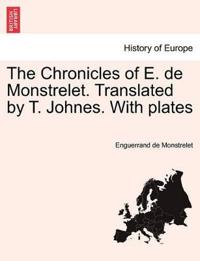 The Chronicles of E. de Monstrelet. Translated by T. Johnes. with Plates. Vol. XII