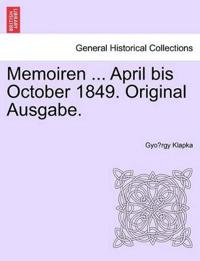 Memoiren ... April Bis October 1849. Original Ausgabe.