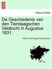 de Geschiedenis Van Den Tiendaagschen Veldtocht in Augustus 1831.