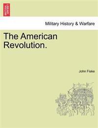 The American Revolution. Vol. I.