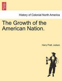 The Growth of the American Nation.