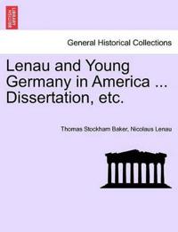 Lenau and Young Germany in America ... Dissertation, Etc.