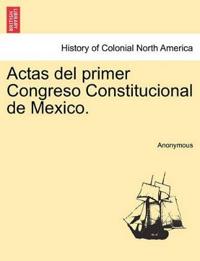 Actas del primer Congreso Constitucional de Mexico.